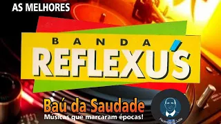 BANDA REFLEXUS   AS MELHORES