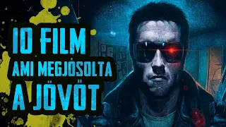 10 FILM, Ami Megjósolta a JÖVŐT