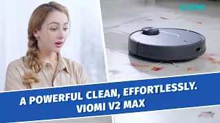 Viomi V2 Max - Robot Vacuum-mop -  A Powerful Clean, Effortlessly