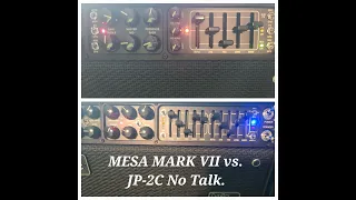 Mesa Mark VII vs. JP-2C No Talk!