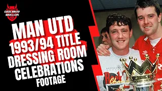 Man Utd 1993/94 Title Dressing Room Celebrations