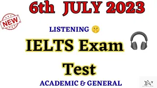 6 July 2023 IELTS exam listening test with answers out | July 6 listening Idp & BC Exam Test