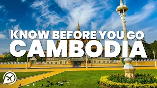 THINGS TO KNOW BEFORE YOU GO TO CAMBODIA