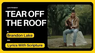 Brandon Lake - TEAR OFF THE ROOF (feat. The Chosen) (Music Video) | Lyric Bible Verses