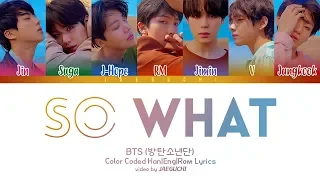 BTS (방탄소년단) - SO WHAT (Color Coded Lyrics Eng/Rom/Han)