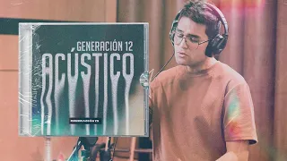 Generación 12 - Playlist Acustico 1 hora de adoración I Musica Cristiana I Musica 2021 I