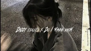Daddy issues x Do I wanna know (slowed & reverb) {mashup}♡
