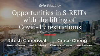 Webinar: Opportunities in S-REITs with the lifting of Covid-19 restrictions