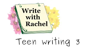 Write with Rachel - Teen Creative Writing Workshop 3 with Ross McCleary