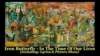 Iron Butterfly: In The Time Of Our Lives: Lyrics & Picture Show