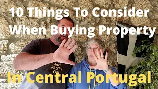 NO 40, 10 Things to Consider When Buying Property in Central Portugal