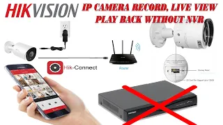 hikvision ip camera connect without nvr, Memory card recording, Live view, playback & hikconnect app