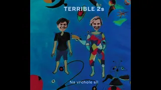 Terrible 2s - Na vrchole síl (2021) [Full album]