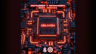 Neptunica & Besomorph Feat. Hedara - Oblivion