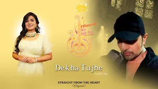 Dekha Tujhe (Studio Version) | Himesh Ke Dil Se The Album | Himesh Reshammiya | Ankona Mukherjee |