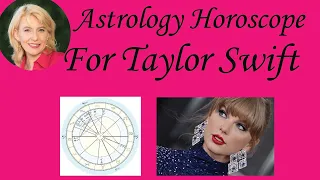 Astrology and Psychic Reading for Taylor Swift