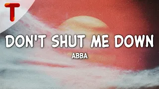 ABBA - Don't Shut Me Down (Lyrics)