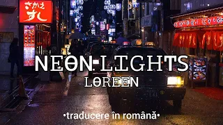 Loreen - Neon Lights (traducere în română)