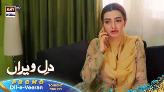 Dil e Veeran Episode 19 | Tonight at 7:00 PM  @ARY Digital HD ​