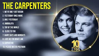 T h e   C a r p e n t e r s  Top Hits Popular Songs   Top 10 Song Collection