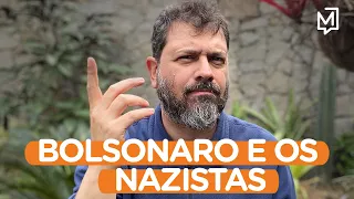 Bolsonaro e os nazistas I Ponto de Partida