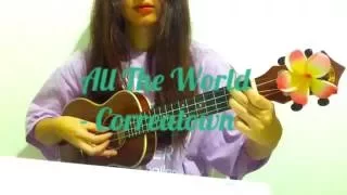 Monday Ukulele - All the world (Correatown)