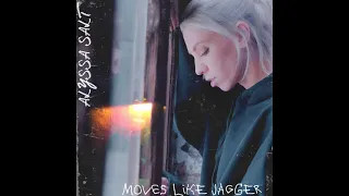 Moves Like Jagger (cover by Alyssa Salt)