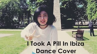 I Took A Pill In Ibiza | Lia Kim Choreography | Dance Cover by LANA