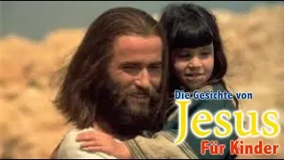 Die Geschichte von JESUS ​​für Kinder (Deutsch)