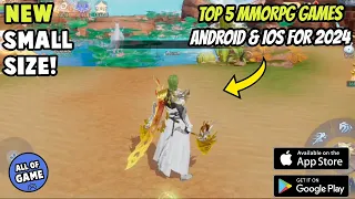 Top 5 Best NEW MMORPG With SMALL MB Games For Android & iOS 2024 | Mobile MMORPG