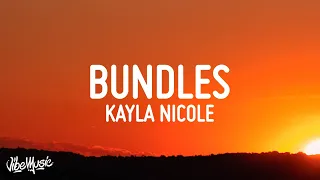 Kayla Nicole - BUNDLES (Lyrics) ft. Taylor Gilz | Go bad b, go bad b, go