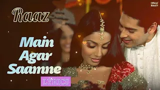 Main Agar Saamne | Lyrics Song | Raaz - 2002 | Abhijeet & Alka Yagnik | 90's Hits Song