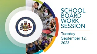 FCPS School Board Work Session - 9/12/2023
