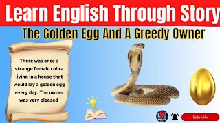 The Golden Egg And A Greedy Owner | Learn English Through Story - English To Hindi/Urdu