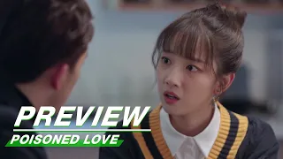 Preview: Poisoned Love EP09 | 恋爱吧食梦君 | iQIYI