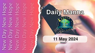 🙏 Daily Manna || New Day New Hope || 11/05/2024 || Psalms 32:10