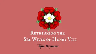 Rethinking The Six Wives of Henry VIII Jane Seymour