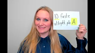 Video 802 10 faste uttrykk på A