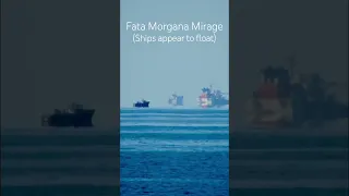 Fata Morgana Mirage (floating ships mirage) #fatamorgana #mirage #naturalphenomenon #sea #ocean
