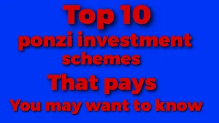 top 10 ponzi investment schemes you may want to know