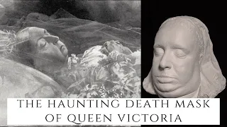 The HAUNTING Death Mask Of Queen Victoria