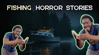 4 Very Scary TRUE Fishing Horror Stories REACTION