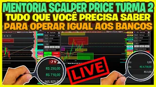 LIVE - SUA CHANCE DE APRENDER A OPERAR COMO OS GRANDES BANCOS - 2A TURMA DA MENTORIA SCALPER PRICE