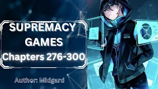 SUPREMACY GAMES Chapter 275-300