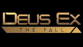 Прохождение Deus Ex The Fall Серия 1