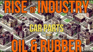 Rise of Industry Tutorial ish Gameplay Episode 5 Car Parts