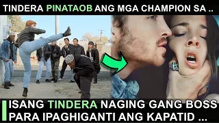 Grabe Isang TINDERA Na Minamaliit Inubos Ang Gang at MMA Champion Na Sinisid Sa| MOVIE RECAP TAGALOG