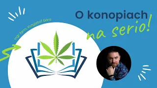 O konopiach na serio – S1E03 – Jak wygląda leczenie medyczną marihuaną?