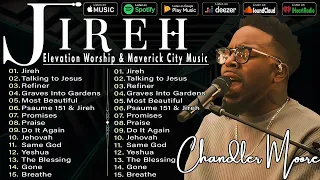 Promises ~ Jireh || Chandler Moore || Elevation Worship & Maverick City Music 2024 || God is Able