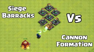 SIEGE BARRACKS VS CANNON FORMATION| Every level| clash of clans
